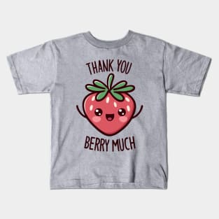 Thank you Berry Much Kids T-Shirt